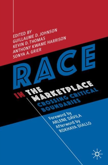 Race in the Marketplace, Crossing Critical Boundaries 9783030117108 Guillaume D. Johnson