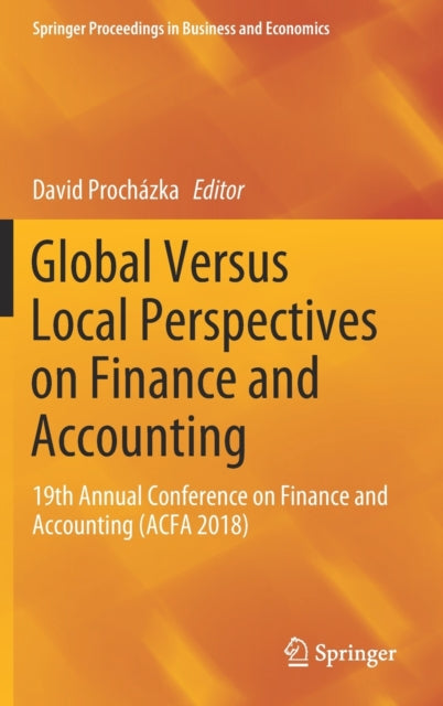 Book cover of: Global Versus Local Perspectives on Finance and Accounting. By: David Procházka