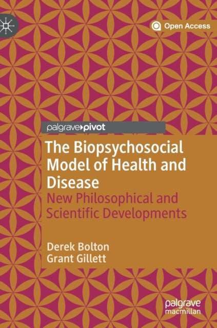 Book cover of: Biopsychosocial Model of Health and Disease. By: Derek Bolton