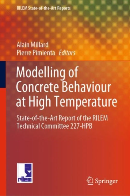 Book cover of: Modelling of Concrete Behaviour at High Temperature. By: Alain Millard