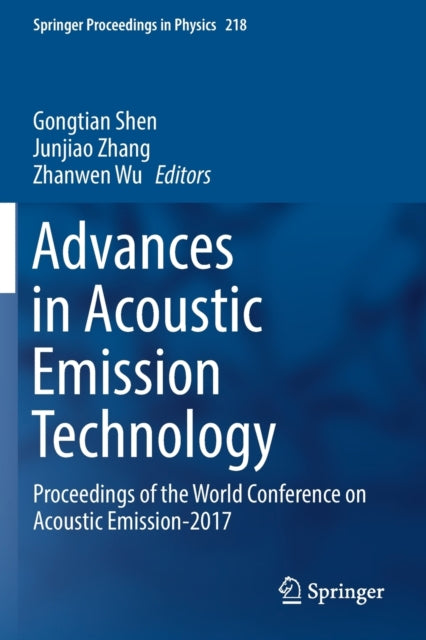 Book cover of: Advances in Acoustic Emission Technology. By: Gongtian Shen