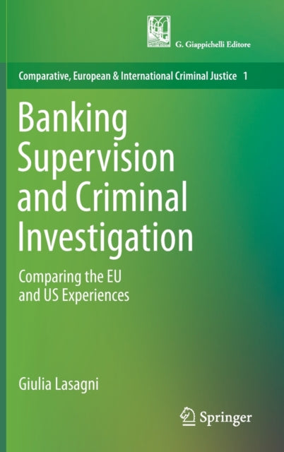 Book cover of: Banking Supervision and Criminal Investigation. By: Giulia Lasagni