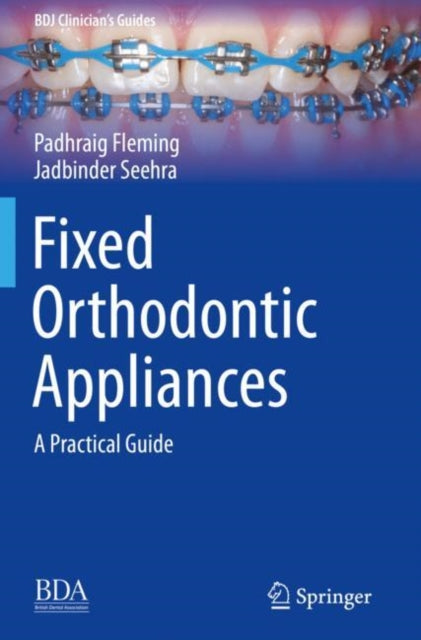 Book cover of: Fixed Orthodontic Appliances. By: Padhraig Fleming