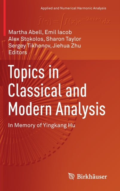 Book cover of: Topics in Classical and Modern Analysis. By: Martha Abell
