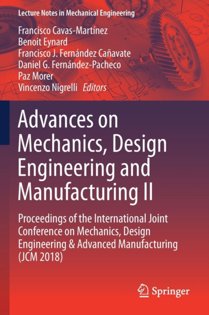 Book cover of: Advances on Mechanics, Design Engineering and Manufacturing II. By: Francisco Cavas-Martínez