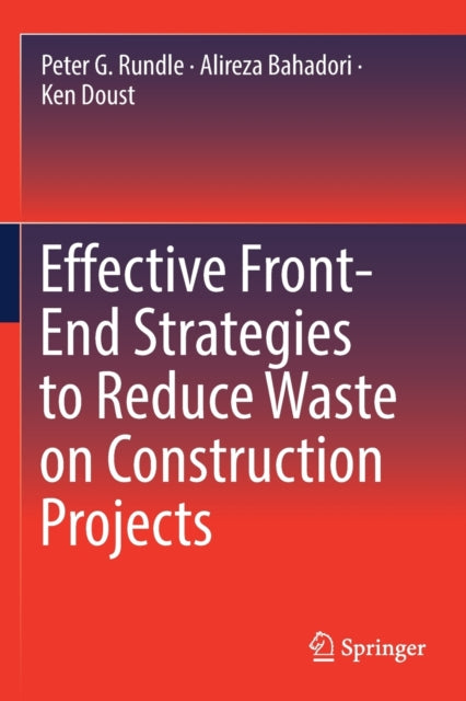 Book cover of: Effective Front-End Strategies to Reduce Waste on Construction Projects. By: Peter G. Rundle