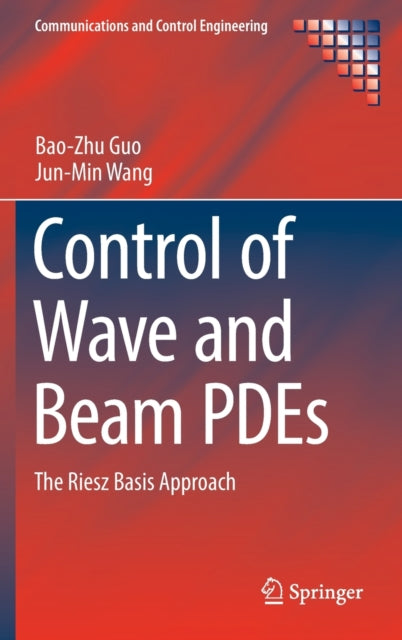 Book cover of: Control of Wave and Beam PDEs. By: Bao-Zhu Guo