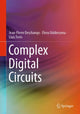 Book cover of: Complex Digital Circuits. By: Jean-Pierre Deschamps