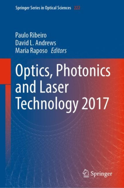 Book cover of: Optics, Photonics and Laser Technology 2017. By: Paulo Ribeiro