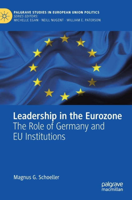 Book cover of: Leadership in the Eurozone. By: Magnus G. Schoeller