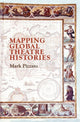 Book cover of: Mapping Global Theatre Histories. By: Mark Pizzato