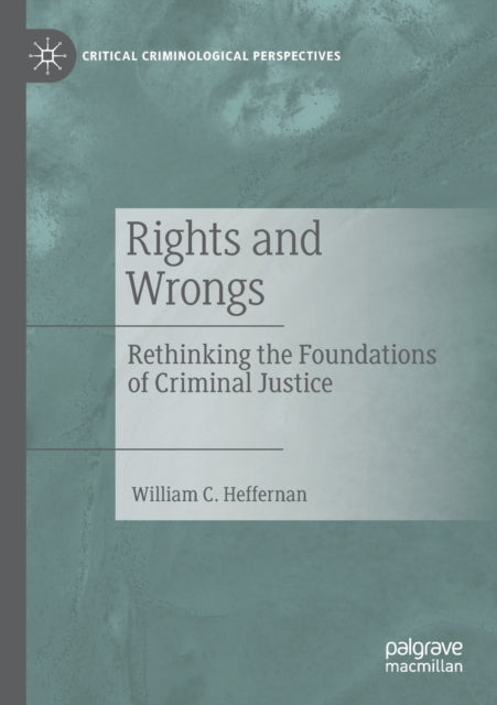 Book cover of: Rights and Wrongs. By: William C. Heffernan