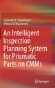Book cover of: Intelligent Inspection Planning System for Prismatic Parts on CMMs. By: Slavenko M. Stojadinović
