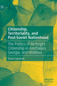 Book cover of: Citizenship, Territoriality, and Post-Soviet Nationhood. By: Maxim Tabachnik