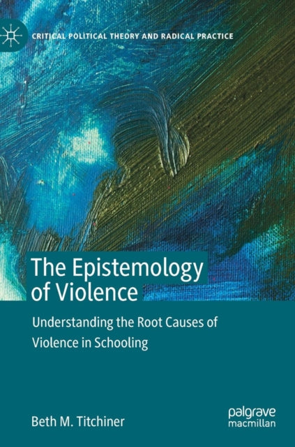 Book cover of: Epistemology of Violence. By: Beth M. Titchiner