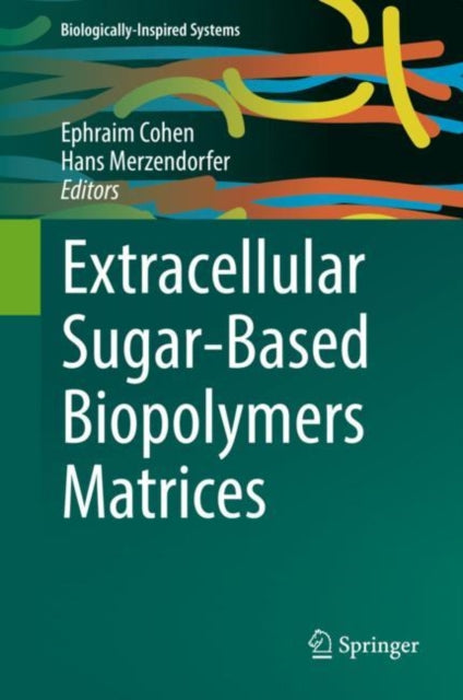 Book cover of: Extracellular Sugar-Based Biopolymers Matrices. By: Ephraim Cohen