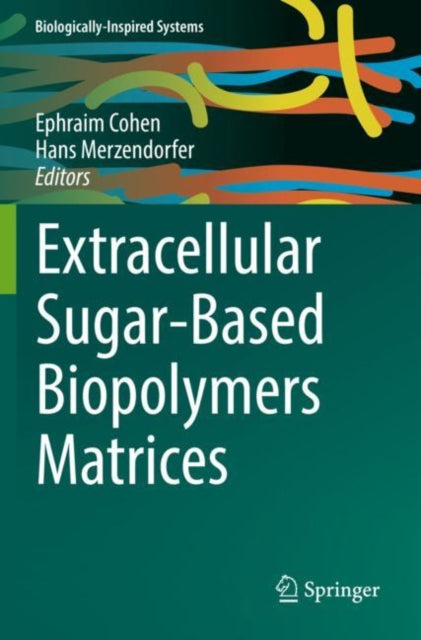 Book cover of: Extracellular Sugar-Based Biopolymers Matrices. By: Ephraim Cohen
