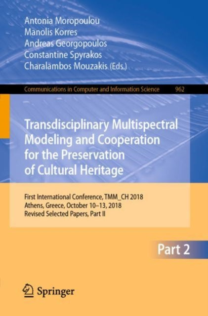 Book cover of: Transdisciplinary Multispectral Modeling and Cooperation for the Preservation of Cultural Heritage. By: Antonia Moropoulou