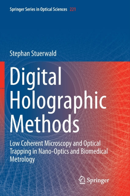 Book cover of: Digital Holographic Methods. By: Stephan Stuerwald