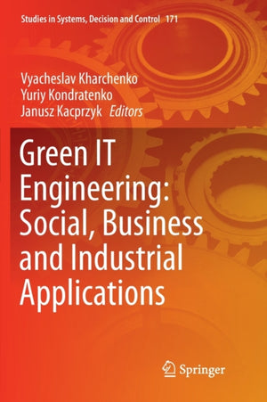 Green IT Engineering: Social, Business and Industrial Applications