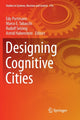 Book cover of: Designing Cognitive Cities. By: Edy Portmann