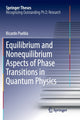 Book cover of: Equilibrium and Nonequilibrium Aspects of Phase Transitions in Quantum Physics. By: Ricardo Puebla