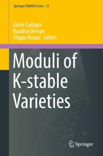 Book cover of: Moduli of K-stable Varieties. By: Giulio Codogni