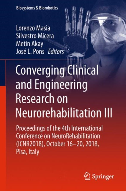 Book cover of: Converging Clinical and Engineering Research on Neurorehabilitation III. By: Lorenzo Masia