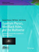 Book cover of: Quantum Physics, Mini Black Holes, and the Multiverse. By: Yasunori Nomura