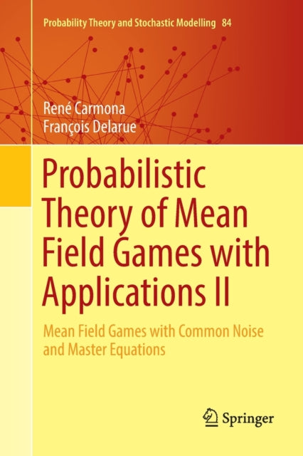 Book cover of: Probabilistic Theory of Mean Field Games with Applications II. By: René Carmona