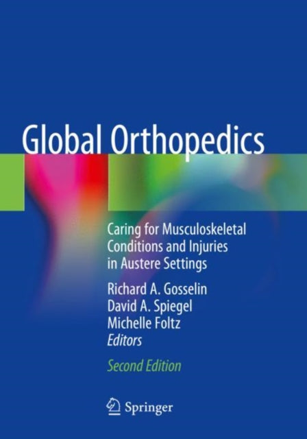 Book cover of: Global Orthopedics. By: Richard A. Gosselin