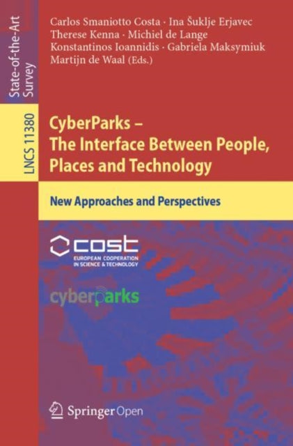 Book cover of: CyberParks – The Interface Between People, Places and Technology. By: Carlos Smaniotto Costa