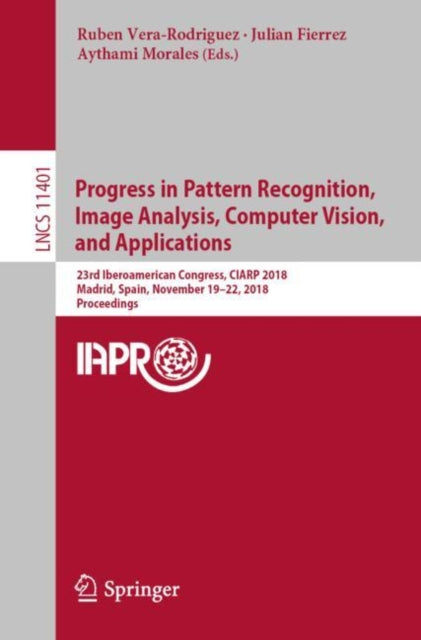 Book cover of: Progress in Pattern Recognition, Image Analysis, Computer Vision, and Applications. By: Ruben Vera-Rodriguez