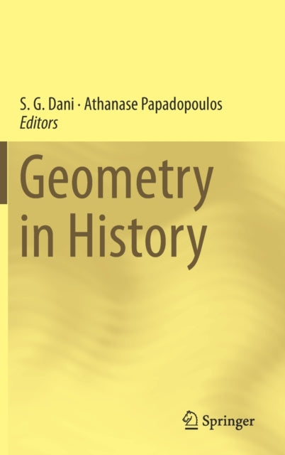 Book cover of: Geometry in History. By: S. G. Dani