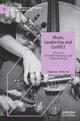 Book cover of: Music, Leadership and Conflict. By: Linda M. Ippolito