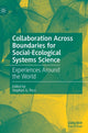Book cover of: Collaboration Across Boundaries for Social-Ecological Systems Science. By: Stephen G. Perz