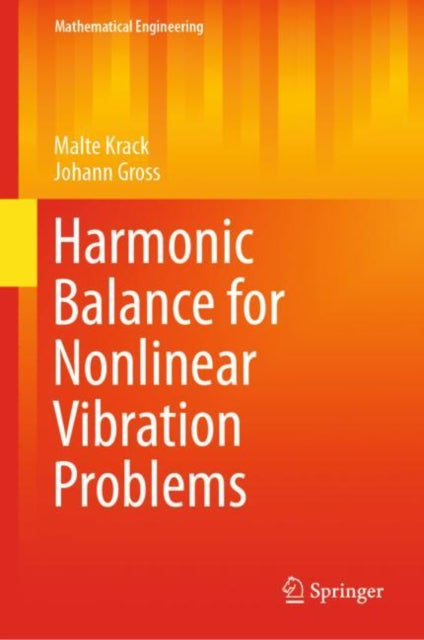Book cover of: Harmonic Balance for Nonlinear Vibration Problems. By: Malte Krack