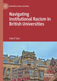Book cover of: Navigating Institutional Racism in British Universities. By: Katy P. Sian