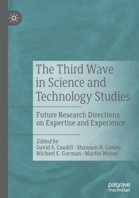 Book cover of: Third Wave in Science and Technology Studies. By: David S. Caudill