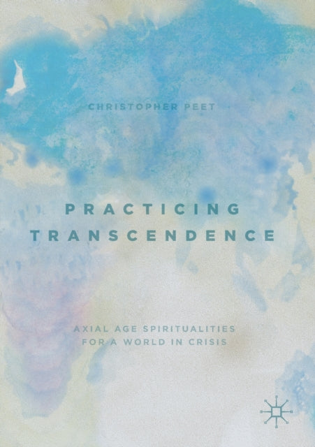 Book cover of: Practicing Transcendence. By: Christopher Peet