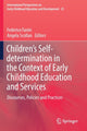 Book cover of: Children’s Self-determination in the Context of Early Childhood Education and Services. By: Federico Farini