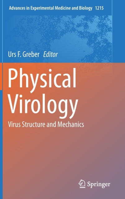 Book cover of: Physical Virology. By: Urs F. Greber