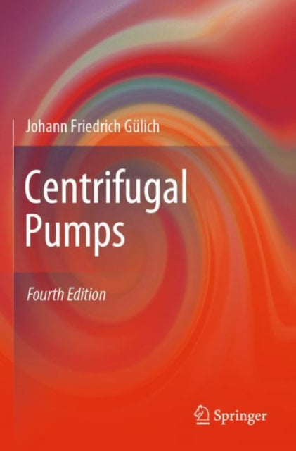 Book cover of: Centrifugal Pumps. By: Johann Friedrich Gülich