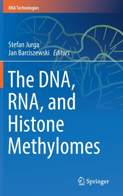 Book cover of: DNA, RNA, and Histone Methylomes. By: Stefan Jurga