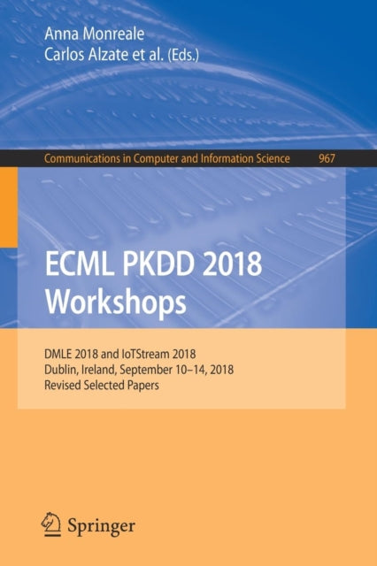 Book cover of: ECML PKDD 2018 Workshops. By: Anna Monreale