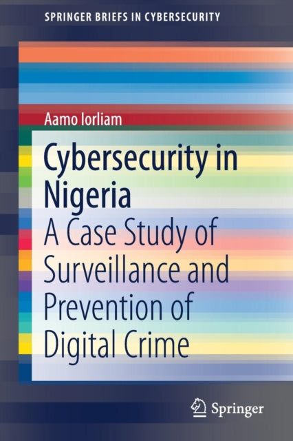 Book cover of: Cybersecurity in Nigeria. By: Aamo Iorliam