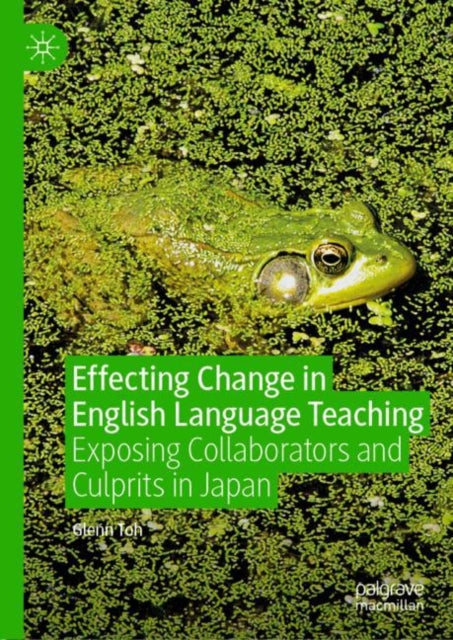 Book cover of: Effecting Change in English Language Teaching. By: Glenn Toh