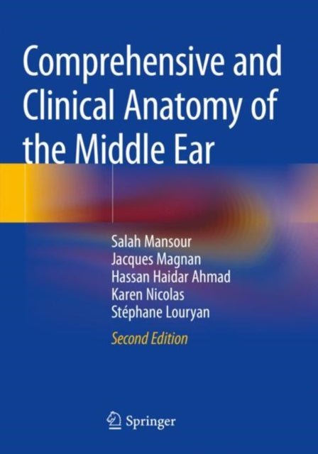 Book cover of: Comprehensive and Clinical Anatomy of the Middle Ear. By: Salah Mansour