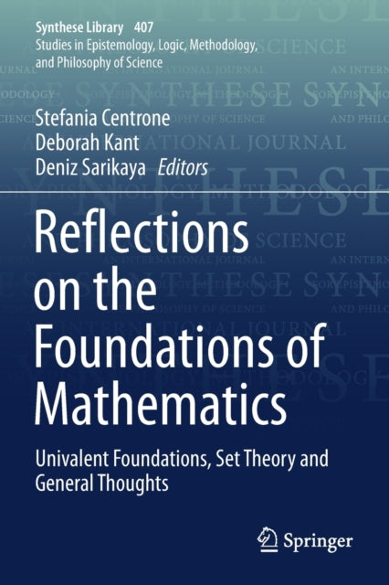 Book cover of: Reflections on the Foundations of Mathematics. By: Stefania Centrone