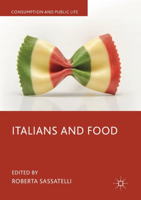 Book cover of: Italians and Food. By: Roberta Sassatelli